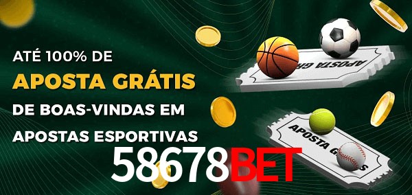 58678bet Ate 100% de Aposta Gratis